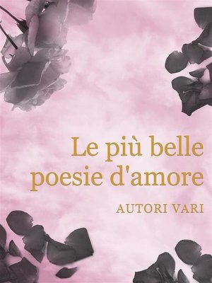 cover image of Le più belle poesie d'amore